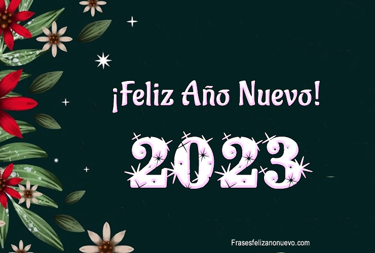 Felicitaciones de Año Nuevo 2023 GRATIS - Imágenes y Frases de Año Nuevo  2023